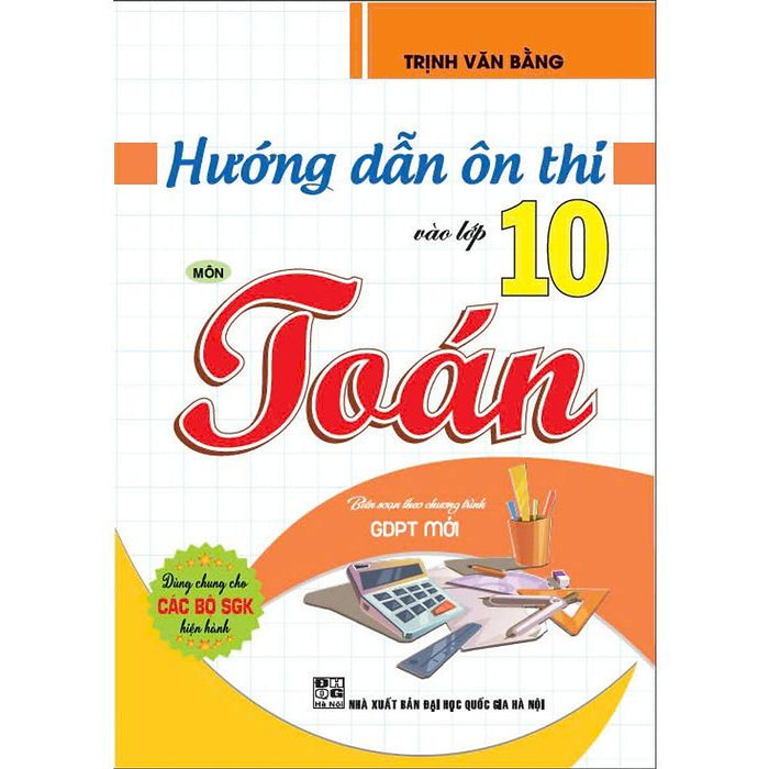Sách - Hướng Dẫn Ôn Thi Vào Lớp 10 Môn Toán (Dùng Chung Các Bộ Sgk Hiện Hành) - Ha