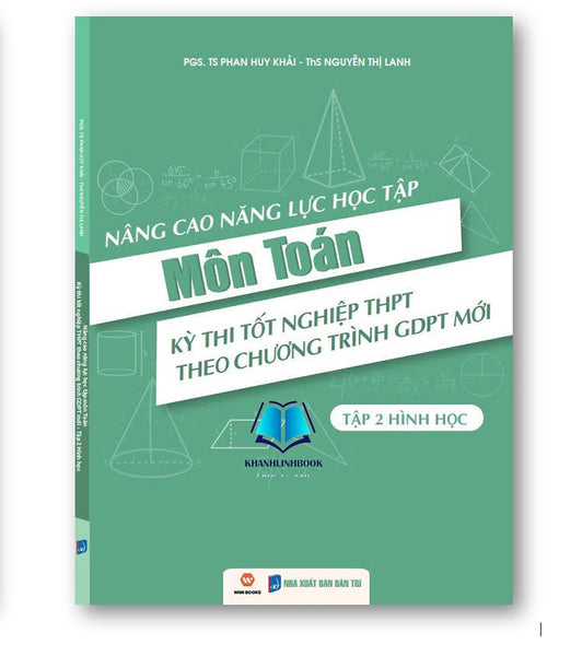 Sách - Nâng Cao Năng Lực Học Tập Môn Toán ( Kỳ Thi Tốt Nghiệp Thpt Theo Chương Trình Gdpt Mới )