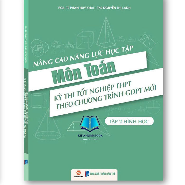Sách - Nâng Cao Năng Lực Học Tập Môn Toán ( Kỳ Thi Tốt Nghiệp Thpt Theo Chương Trình Gdpt Mới )