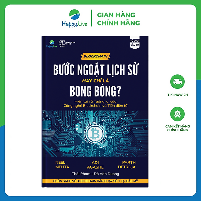 Blockchain: Bước Ngoặt Lịch Sử Hay Chỉ Là Bong Bóng? - Hiện Tại Và Tương Lai Của Công Nghệ Blockchain Và Tiền Điện Tử