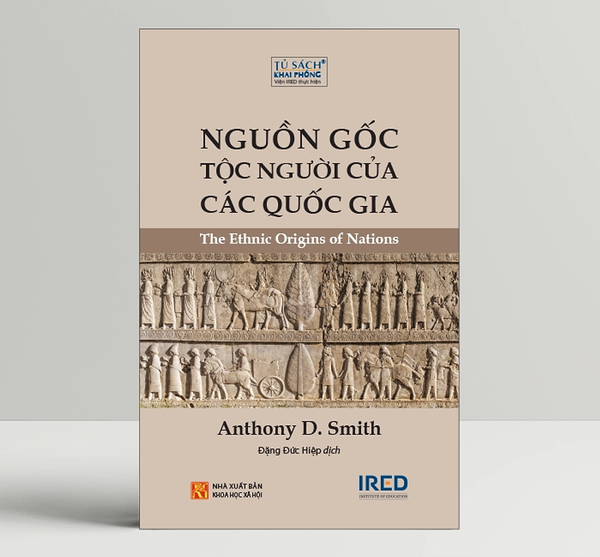 Nguồn Gốc Tộc Người Của Các Quốc Gia (The Ethnic Origins Of Nations) - Anthony D. Smith