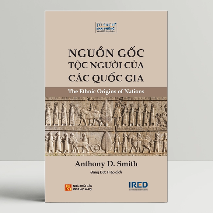 Nguồn Gốc Tộc Người Của Các Quốc Gia (The Ethnic Origins Of Nations) - Anthony D. Smith