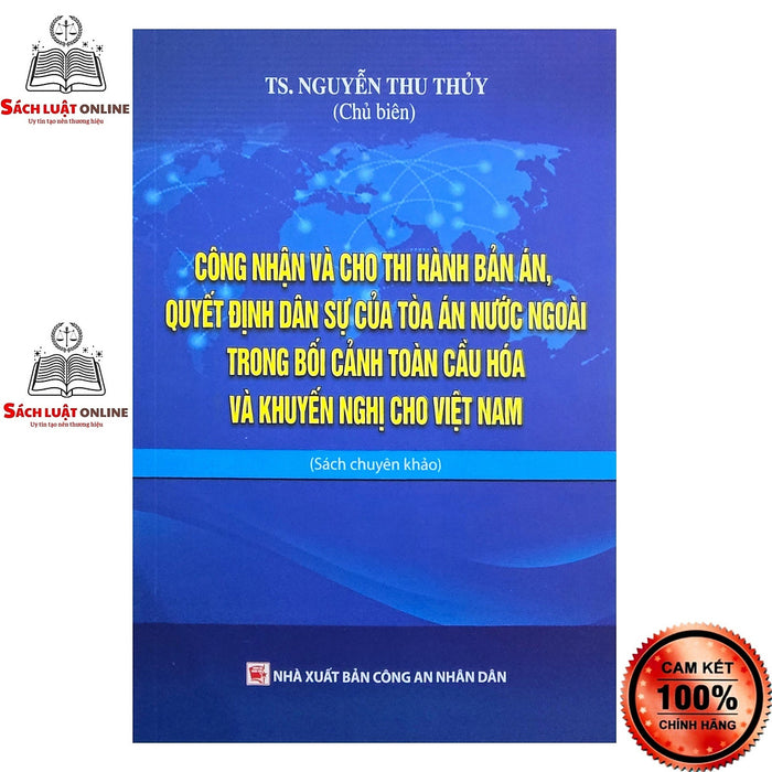 Sách - Công Nhận Và Cho Thi Hành Bản Án Quyết Định Dân Sự Của Tòa Án Nước Ngoài Trong Bối Cảnh Toàn Cầu Hóa...