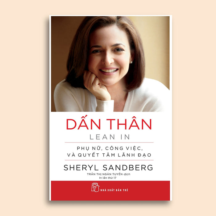 Sách - Dấn Thân - Phụ Nữ, Công Việc Và Quyết Tâm Lãnh Đạo - Bìa Mềm