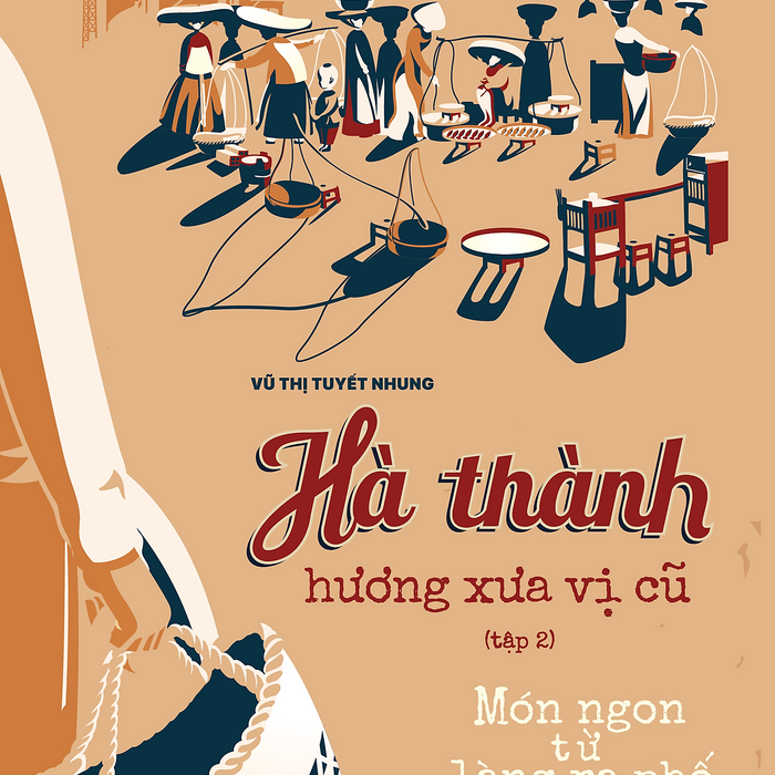 Hà Thành Hương Xưa Vị Cũ