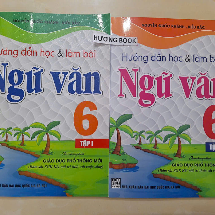 Sách - Hướng Dẫn Học Và Làm Bài Ngữ Văn 6 (Kết Nối Tri Thức Với Cuộc Sống)