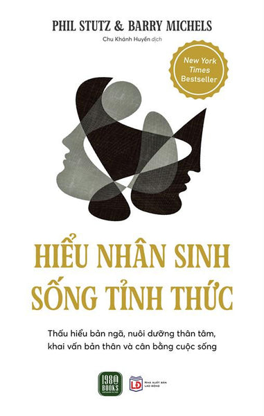 Sách - Hiểu Nhân Sinh, Sống Tỉnh Thức (Phil Stutz & Barry Michels)