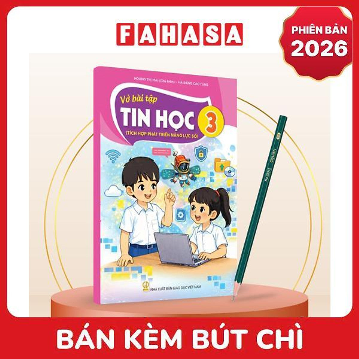Sách Giáo Khoa Vở Bài Tập Tin Học 3 (Tích Hợp Phát Triển Năng Lực Số) (Phiên Bản 2026) - Kèm Bút Chì
