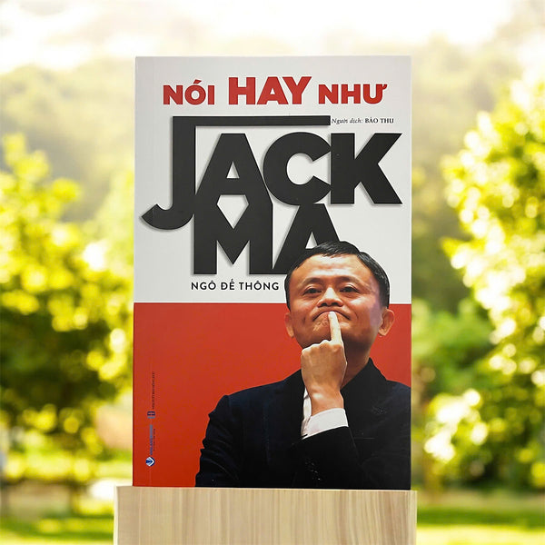 Nói Hay Như Jack Ma (Tái Bản)