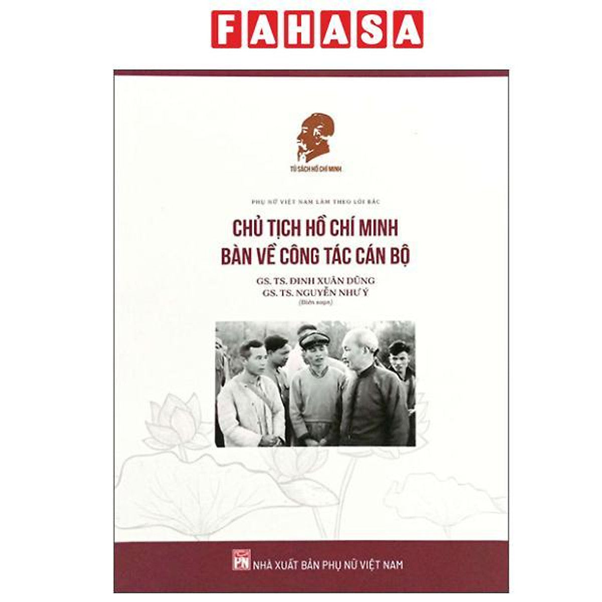 Sách - Chủ Tích Hồ Chí Minh Bàn Về Công Tác Cán Bộ