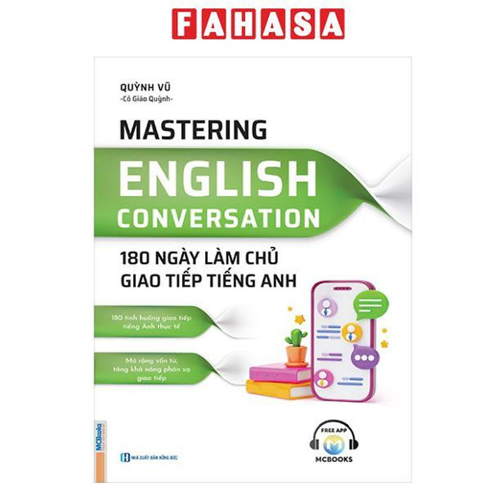 Sách - Mastering English Conversation - 180 Ngày Làm Chủ Giao Tiếp Tiếng Anh
