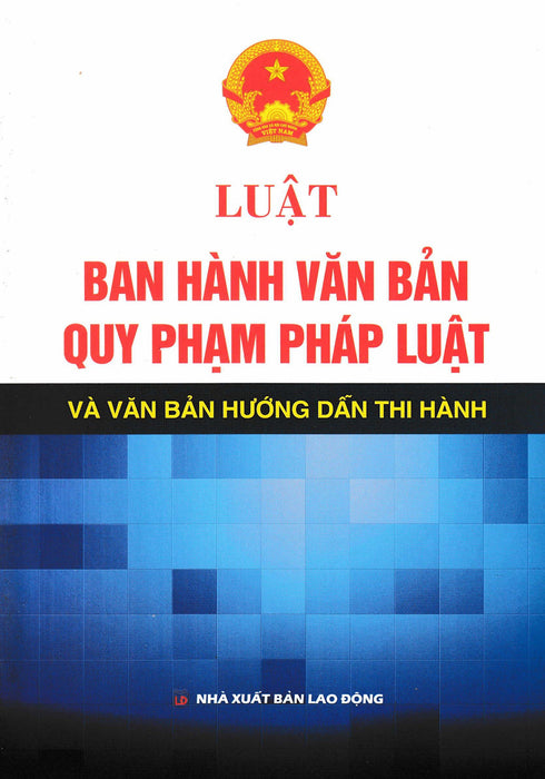 Luật Ban Hành Văn Bản Quy Phạm Pháp Luật Và Văn Bản Hướng Dẫn Thi Hành - Dh