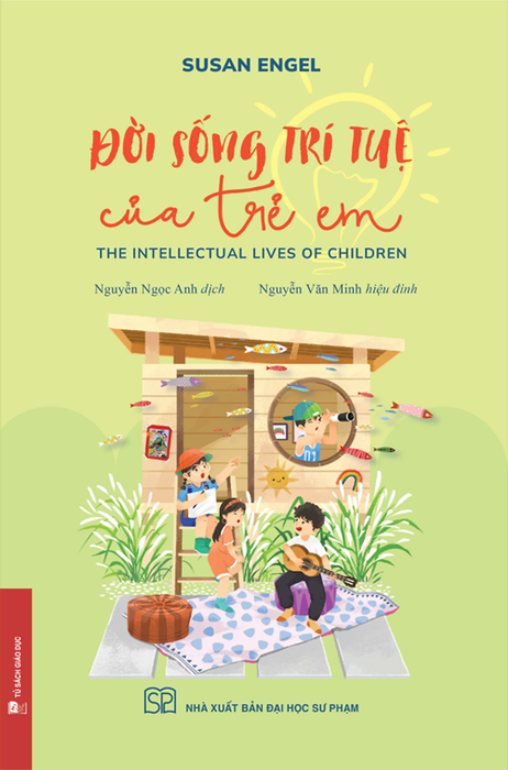 Đời Sống Trí Tuệ Của Trẻ Em (The Intellectual Lives Of Children) -  Susan Engel - Nguyễn Ngọc Anh Dịch – Nxb Đại Học Sư Phạm