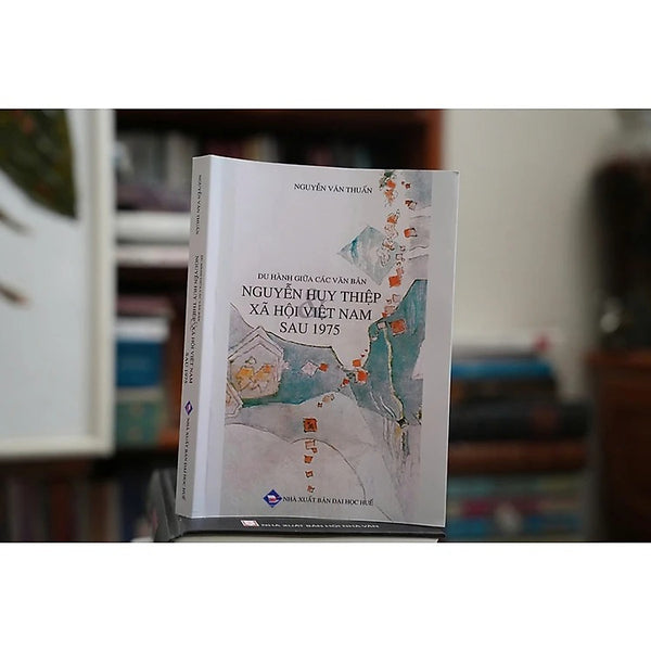 Du Hành Giữa Các Văn Bản - Nguyễn Huy Thiệp Xã Hội Việt Nam Sau 1975