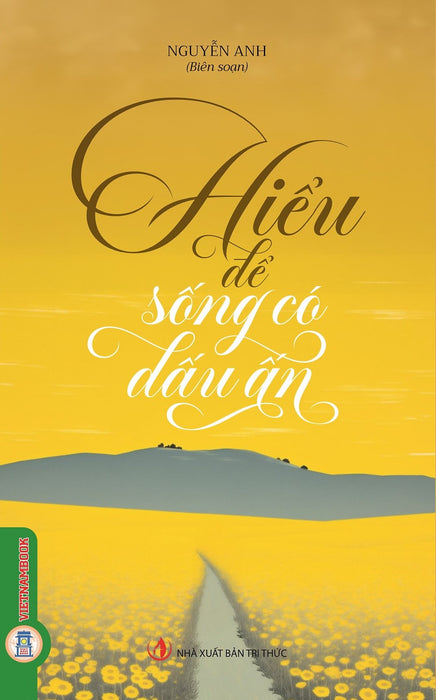 Hiểu Để Sống Có Dấu Ấn