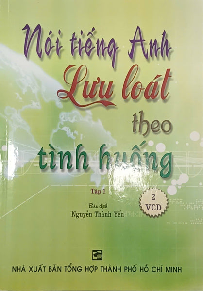 Sách - Nói Tiếng Anh Lưu Loát Theo Tình Huống - Tập 1