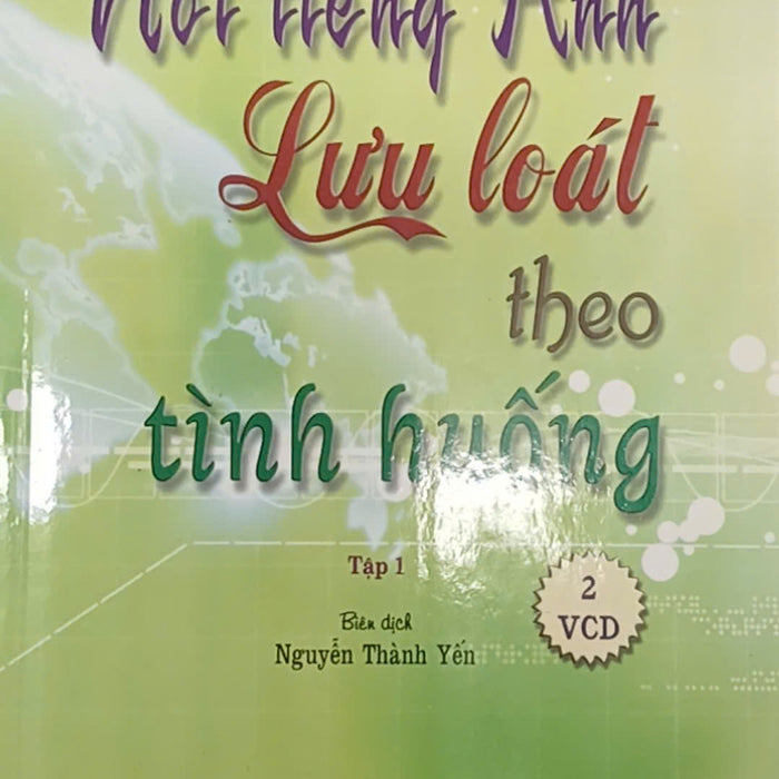 Sách - Nói Tiếng Anh Lưu Loát Theo Tình Huống - Tập 1