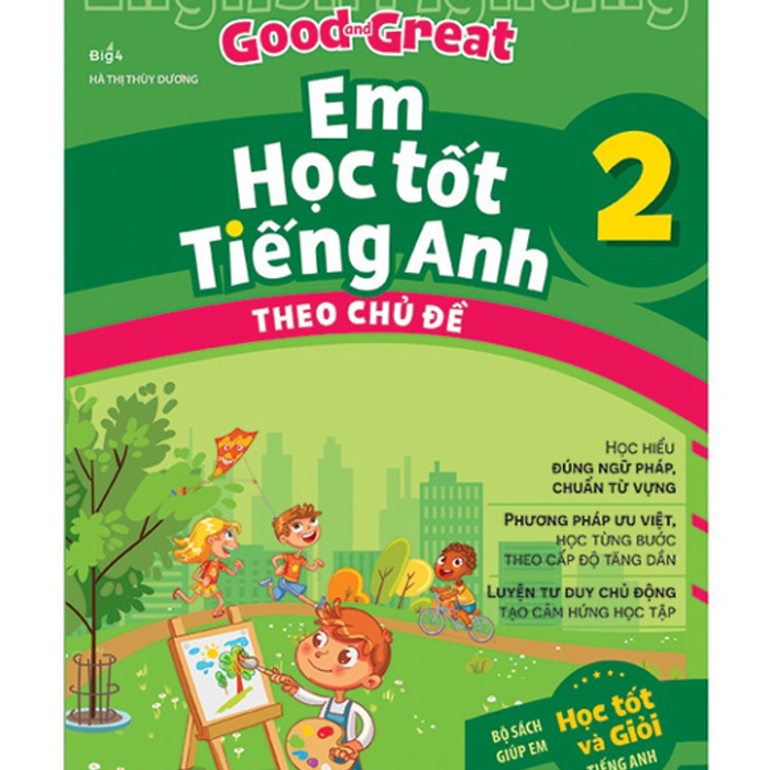 Sách English Fighting Good And Great Em Học Tốt Tiếng Anh Theo Chủ Đề 2 (Mg)