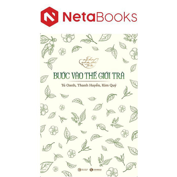 Nhẩn Nha Với Trà - Bước Vào Thế Giới Trà