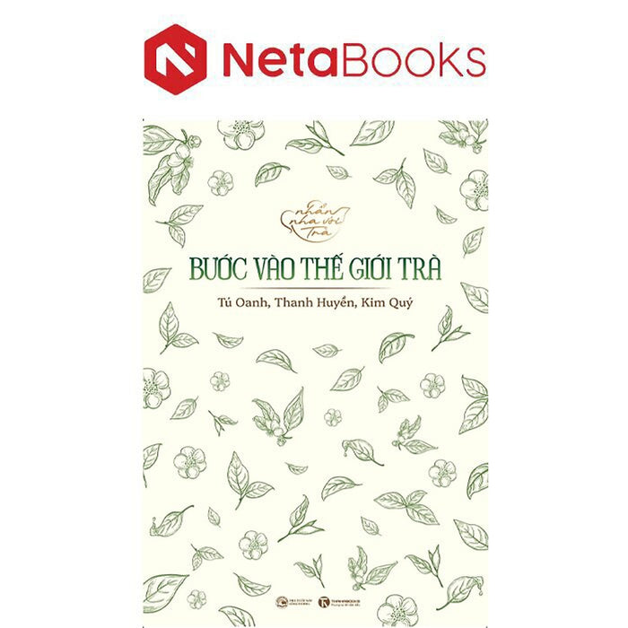 Nhẩn Nha Với Trà - Bước Vào Thế Giới Trà