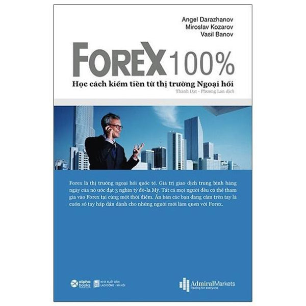 Forex 100% Học Cách Kiếm Tiền Trên Thị Trường - Bản Quyền