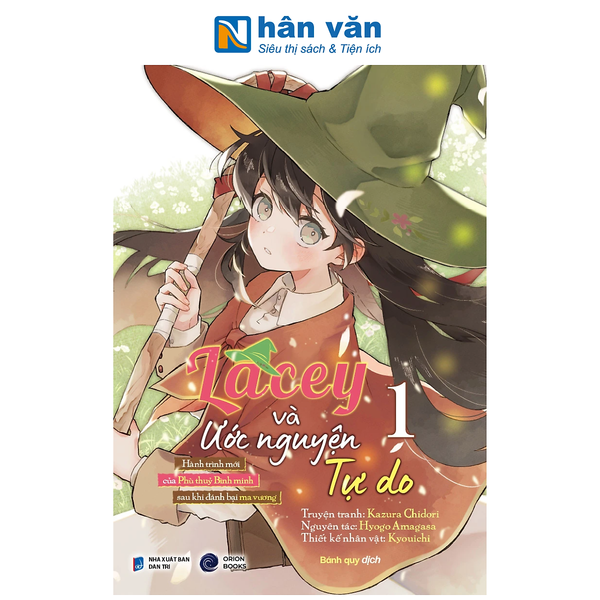 Truyện Tranh - Lacey Và Ước Nguyện Tự Do - Hành Trình Mới Của Phù Thuỷ Bình Minh Sau Khi Đánh Bại Ma Vương - Tập 1 - Kazura Chidori, Hyogo Amagasa, Kyouichi