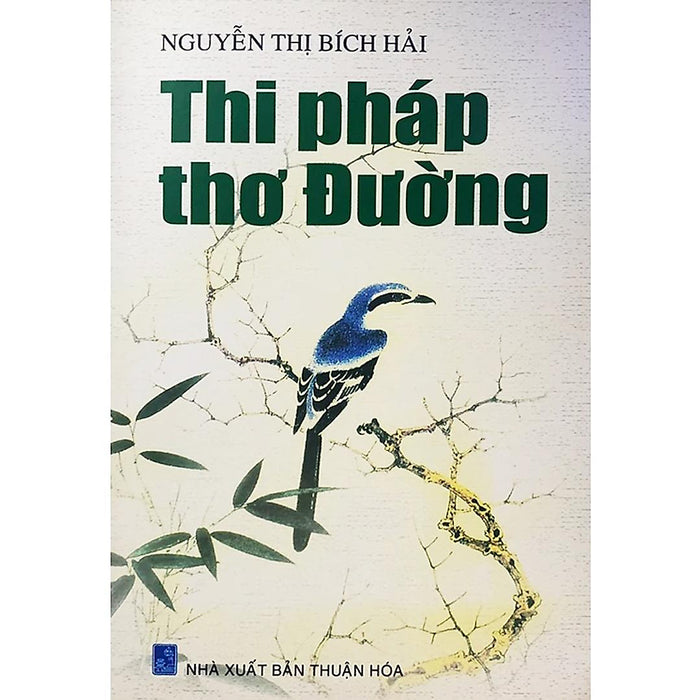 Sách - Thi Pháp Thơ Đường - Nguyễn Thị Bích Hải - Thời Đại