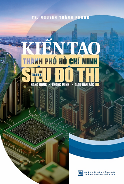 Sách Kiến Tạo Thành Phố Hồ Chí Minh Thành Siêu Đô Thị