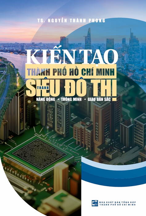Sách Kiến Tạo Thành Phố Hồ Chí Minh Thành Siêu Đô Thị