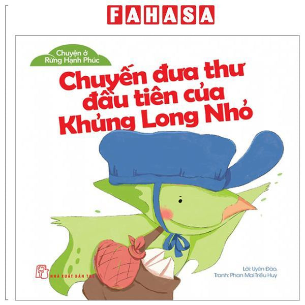Sách - Chuyện Ở Rừng Hạnh Phúc - Chuyến Đưa Thư Đầu Tiên Của Khủng Long Nhỏ