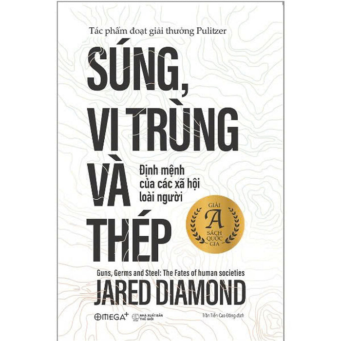 Súng, Vi Trùng Và Thép - Jared Diamond – Omega Plus