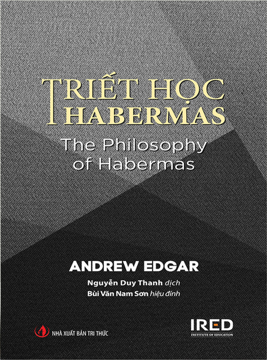 Triết Học Habermas (The Philosophy Of Habermas) - Andrew Edgar