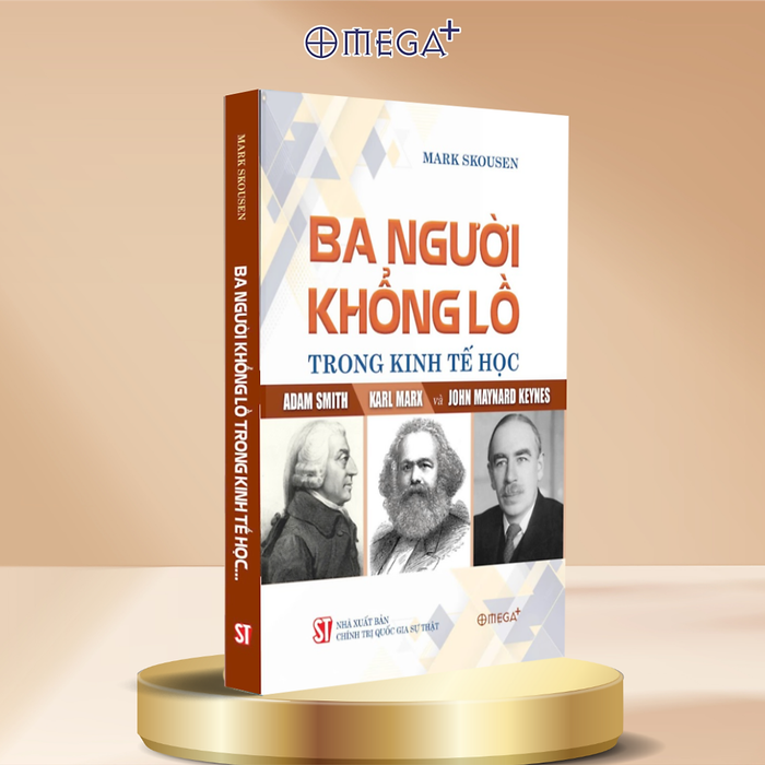 Ba Người Khổng Lồ Trong Kinh Tế Học - Mark Skousen - Omega Plus