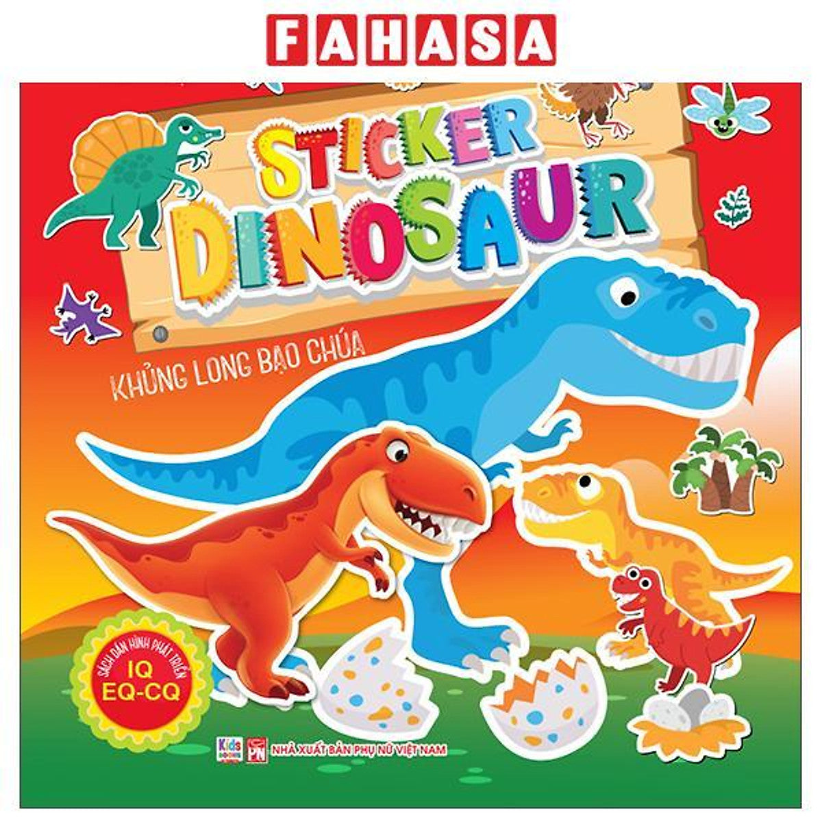 Sách - Sách Dán Hình Phát Triển Iq- Eq-Cq - Sticker Dinosaur - Khủng Long Bạo Chúa