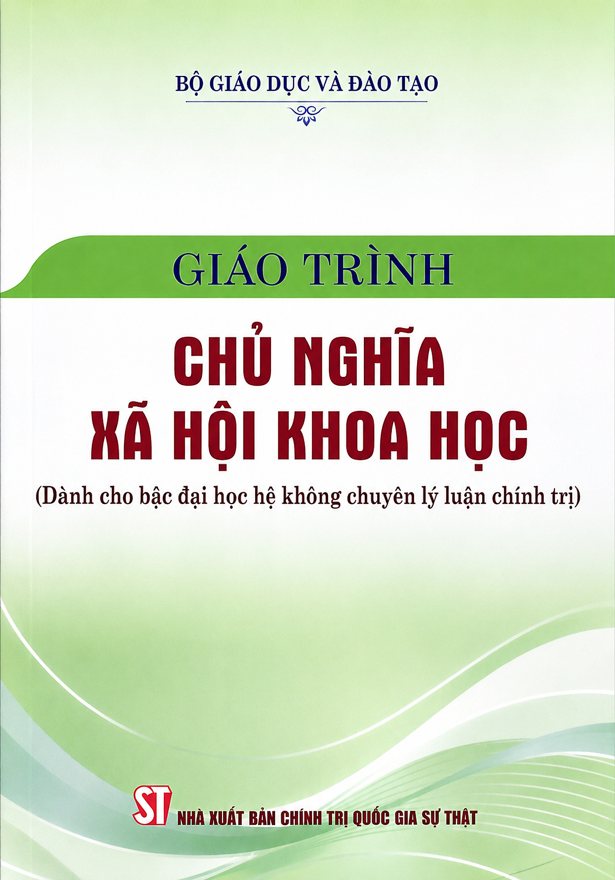Giáo Trình Chủ Nghĩa Xã Hội Khoa Học (Dành Cho Bậc Đại Học Hệ Không Chuyên Lý Luận Chính Trị)