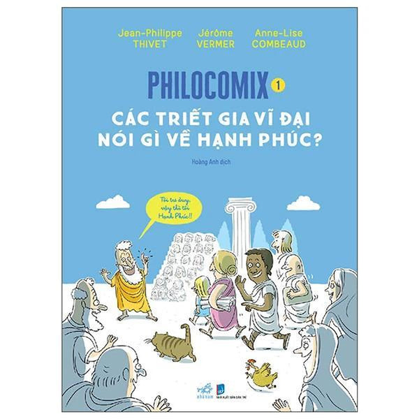 Philocomix - Tập 1 - Các Triết Gia Vĩ Đại Nói Gì Về Hạnh Phúc - Bản Quyền