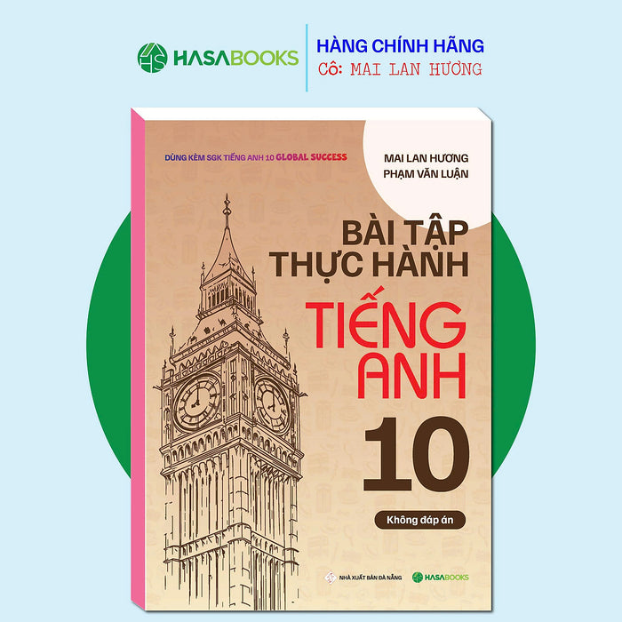 Bài Tập Thực Hành Tiếng Anh 10 Global Success (Không Đáp Án) - Mai Lan Hương