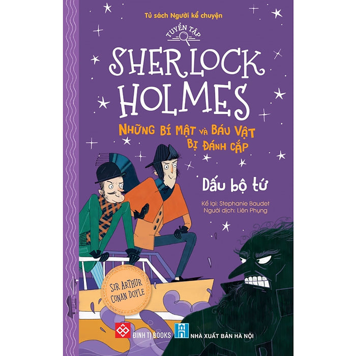 Tuyển Tập Sherlock Holmes - Những Bí Mật Và Báu Vật Bị Đánh Cắp- Dấu Bộ Tứ