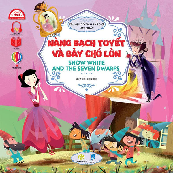 Truyện Cổ Tích Thế Giới Hay Nhất - Nàng Bạch Tuyết Và Bảy Chú Lùn (Song Ngữ Việt-Anh)