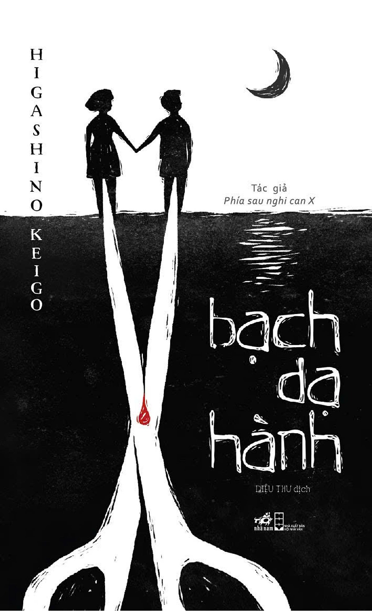 Bạch Dạ Hành - Higashino Keigo - Diệu Thư Dịch – Nhã Nam – Nxb Hội Nhà Văn