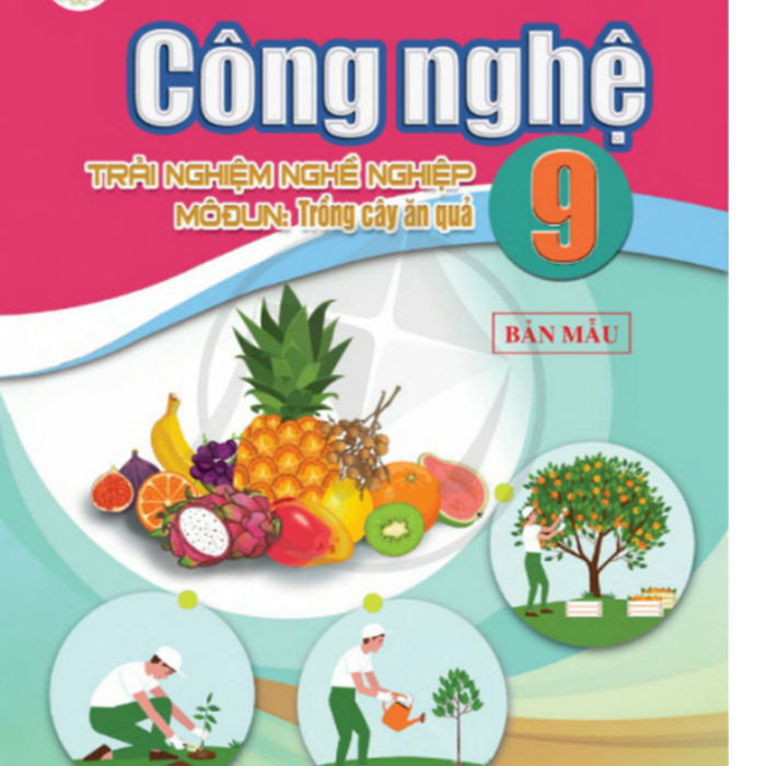 Sách Giáo Khoa Công Nghệ 9- Trồng Cây Ăn Quả- Cánh Diều