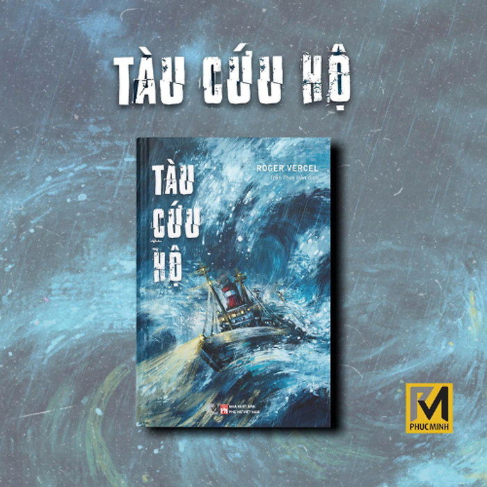 Sách Tàu Cứu Hộ - Roger Vercel- Phúc Minh Books