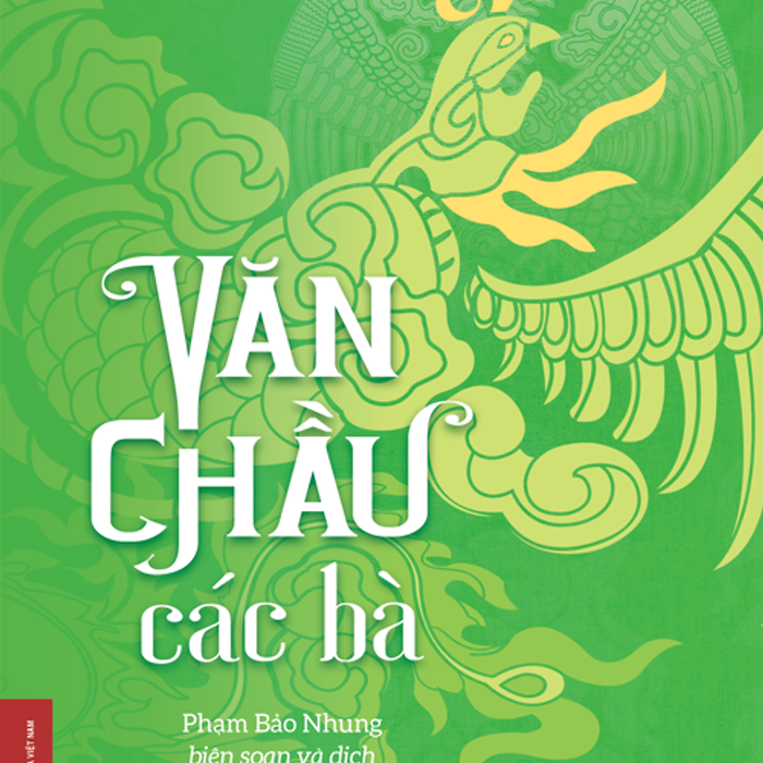 (Bìa Mềm) Văn Chầu Các Bà -  Phạm Bảo Nhung - Nxb Đại Học Sư Phạm