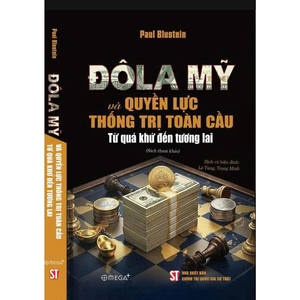 Sách - Đôla Mỹ Và Quyền Lực Thống Trị Toàn Cầu - Từ Quá Khứ Đến Tương Lai ( Sách Tham Khảo)