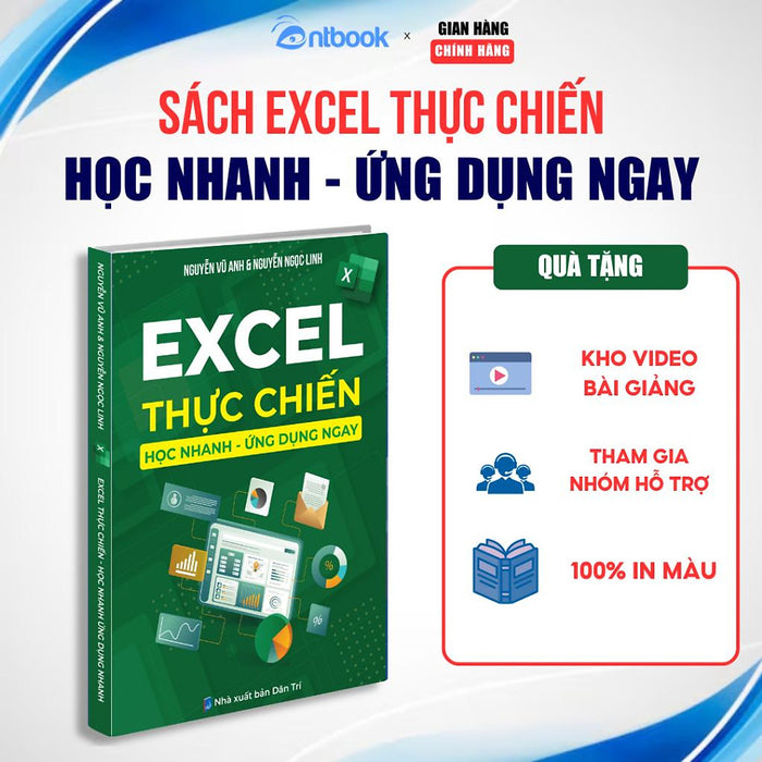 Sách Excel Thực Chiến, Học Nhanh - Ứng Dụng Ngay, Tặng Video Và File Thực Hành (Bản Chuyên Sâu)