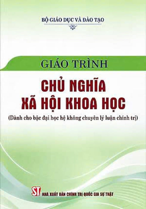 Giáo Trình Chủ Nghĩa Xã Hội Khoa Học (Dành Cho Bậc Đại Học Hệ Không Chuyên Lý Luận Chính Trị)