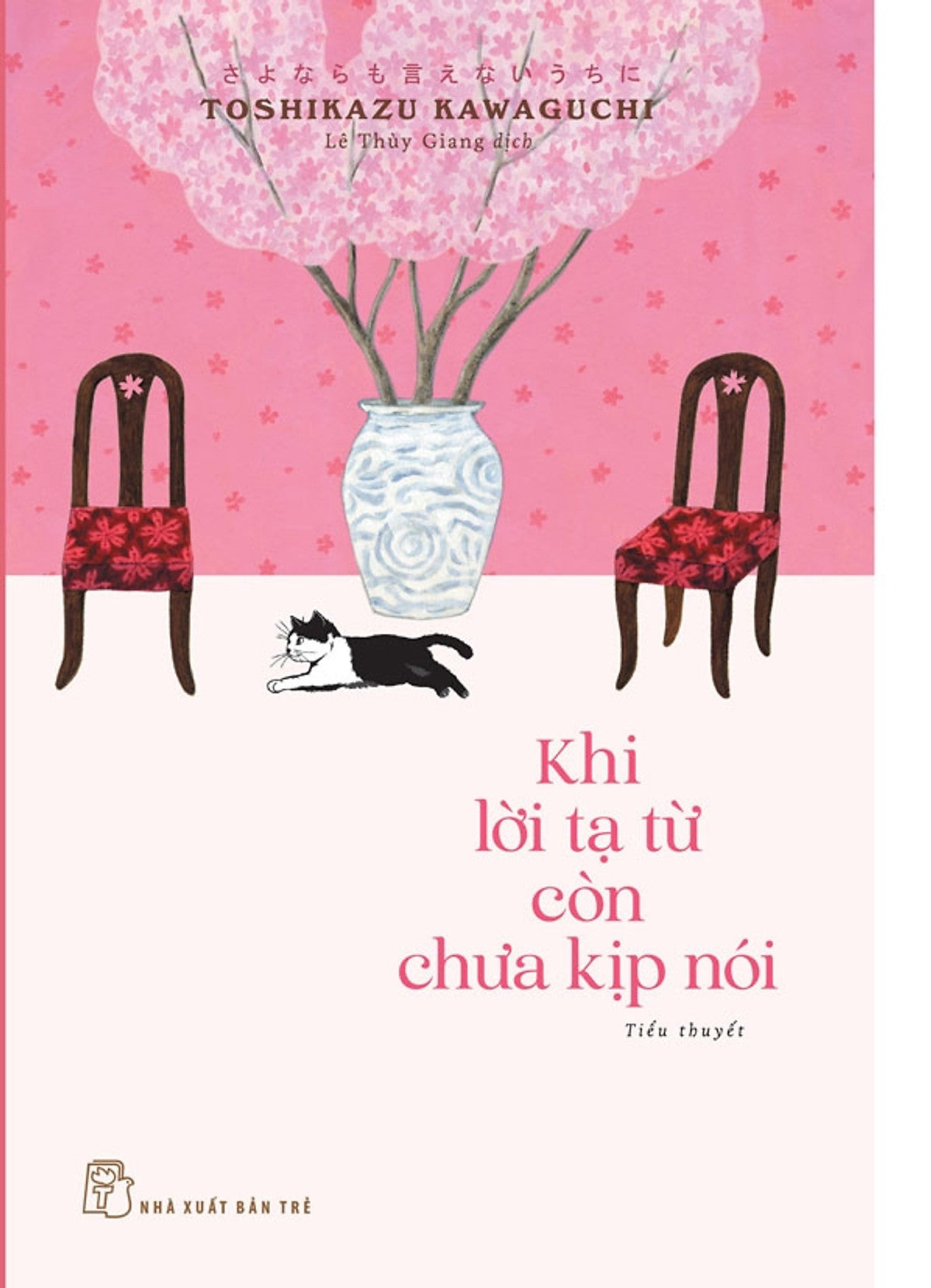 Sách Khi Lời Tạ Từ Còn Chưa Kịp Nói - Toshikazu Kawaguchi – Nxb Trẻ