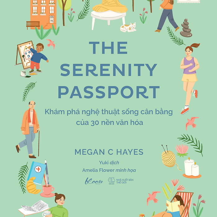 The Serenity Passport - Khám Phá Nghệ Thuật Sống Cân Bằng Của 30 Nền Văn Hóa