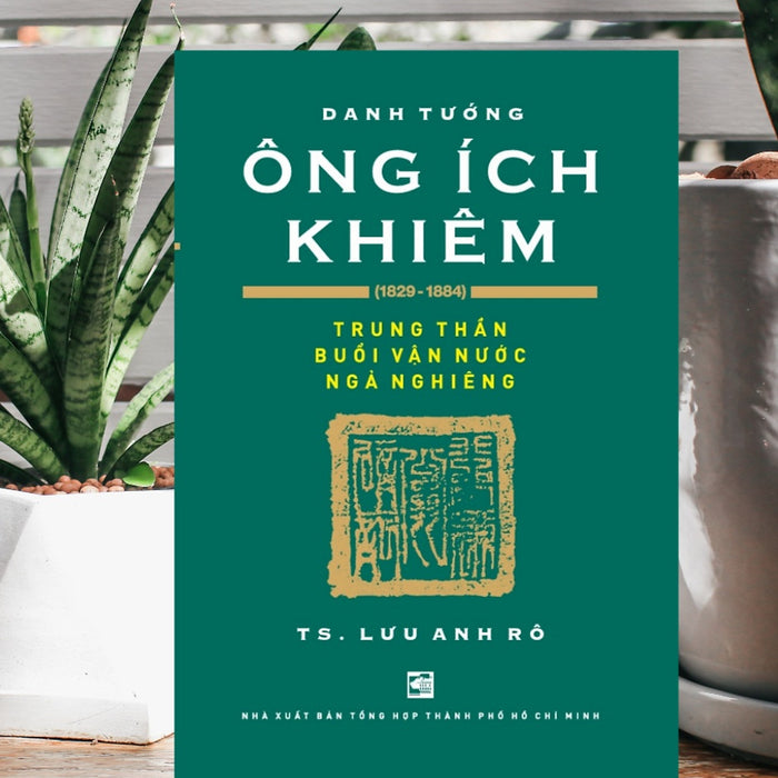 Danh Tướng Ông Ích Khiêm (1829-1884) 230