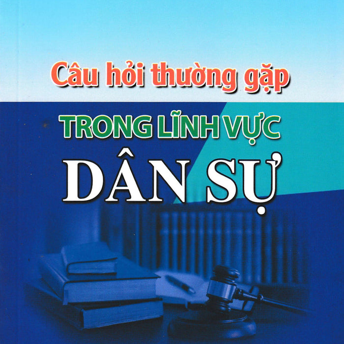 Câu Hỏi Thường Gặp Trong Lĩnh Vực Dân Sự - Dh